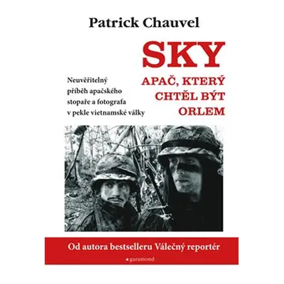 Sky. Apač, který chtěl být orlem - Patrick Chauvel