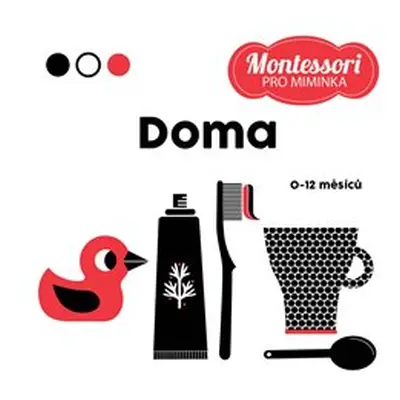 Montessori pro miminka: Doma - Chiara Piroddi