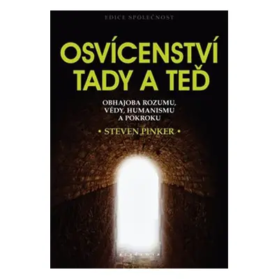 Osvícenství tady a teď - Steven Pinker