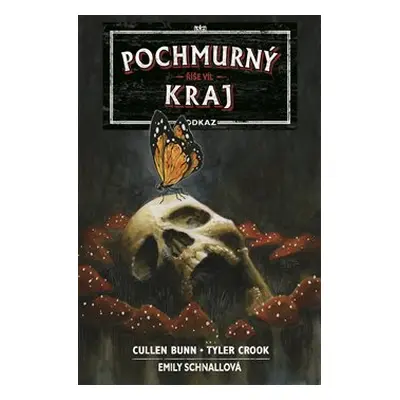 Pochmurný kraj – Odkaz 2 - Cullen Bunn, Tyler Crook