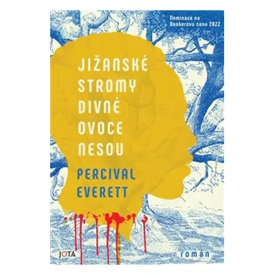 Jižanské stromy divné ovoce nesou - Percival Everett