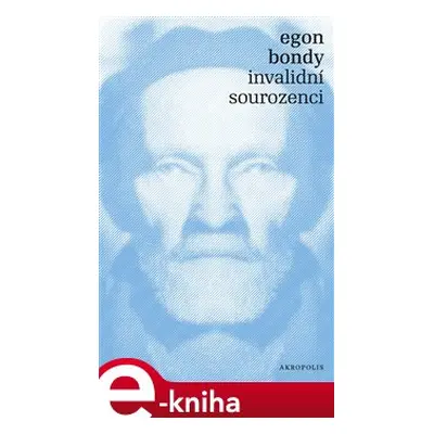 Invalidní sourozenci - Egon Bondy