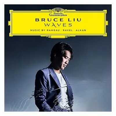 Waves - Music By Rameau, Ravel, Alkan (Bruce Liu) - Bruce Liu