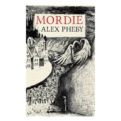 Mordie - Alex Pheby