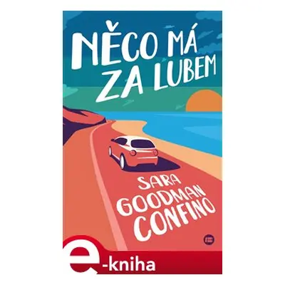 Něco má za lubem - Goodman Sara Confino