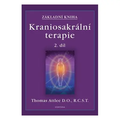 Kraniosakrální terapie 2. - Thomas Attlee