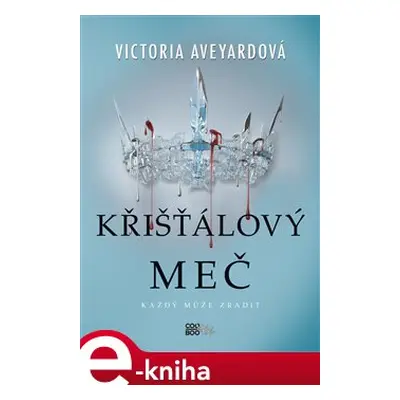 Křišťálový meč - Victoria Aveyardová