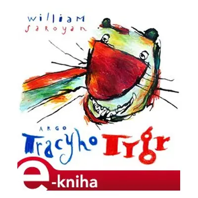 Tracyho tygr - William Saroyan