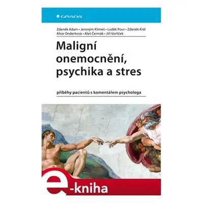 Maligní onemocnění, psychika a stres - Zdeněk Adam, kol.