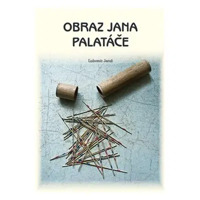 Obraz Jana Palatáče - Lubomír Jaroš