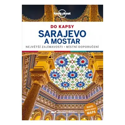 Sarajevo a Mostar do kapsy - Lonely Planet - Annalisa Bruni