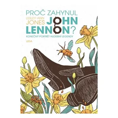 Proč zahynul John Lennon? - Lesley-Ann Jonesová