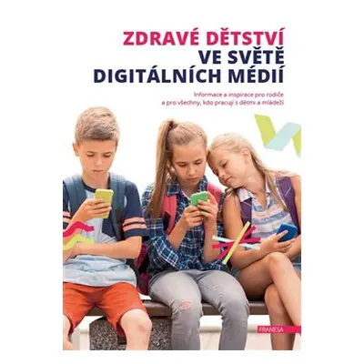 Zdravé dětství ve světě digitálních médií