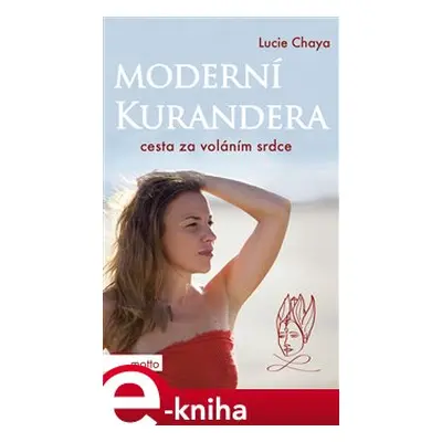 Moderní kurandera - Lucie Chaya Chvojková