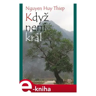 Když není král - Nguyen Huy Thiep