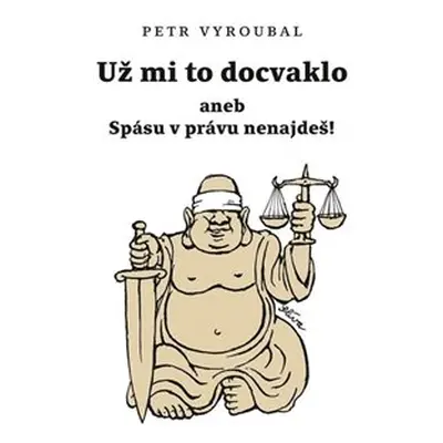 Už mi to docvaklo - Petr Vyroubal