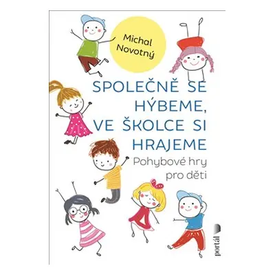 Společně se hýbeme, ve školce si hrajeme - Michael Novotný