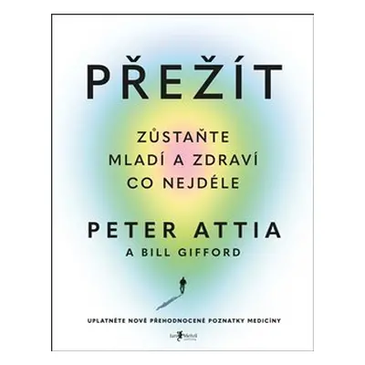 Přežít - Peter Attia