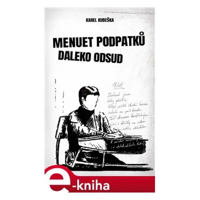 Menuet podpatků daleko odsud - Karel Kubeška