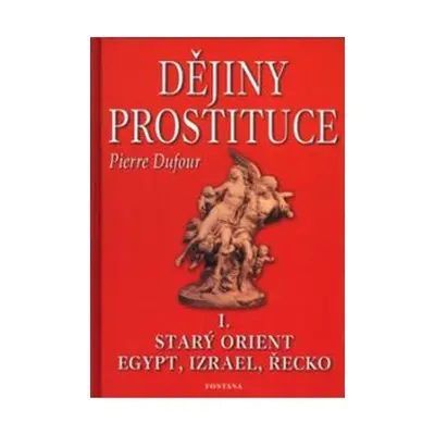 Dějiny prostituce I. - Pierre Dufour