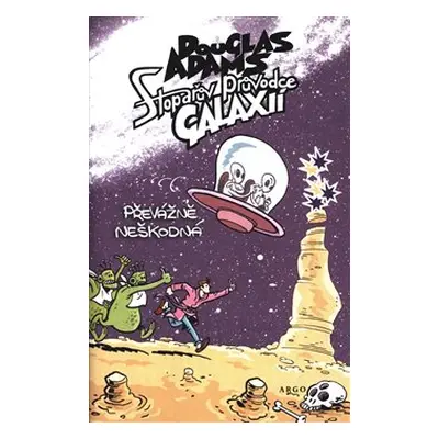 Stopařův průvodce Galaxií 5. - Převážně neškodná - Douglas Adams