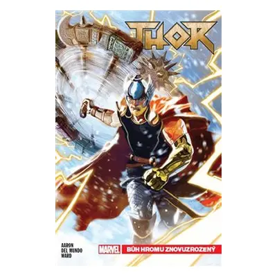 Thor1: Bůh hromu znovuzrozený - Jason Aaron