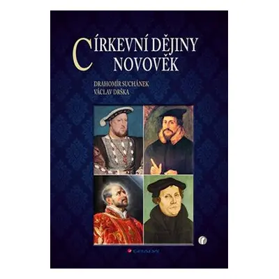 Církevní dějiny – novověk - Drahomír Suchánek, Václav Drška