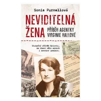 Neviditelná žena: Příběh agentky Virginie Hallové - Sonia Purnellová