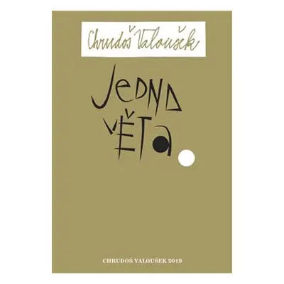 Jedna věta: Chrudoš Valoušek - Chrudoš Valoušek