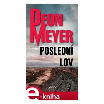 Poslední lov - Deon Meyer