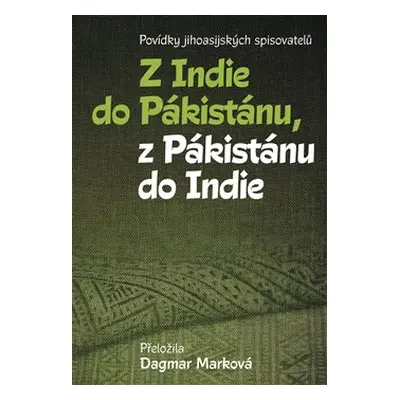 Z Indie do Pákistánu, z Pákistánu do Indie