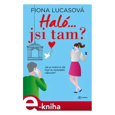 Haló...jsi tam? - Fiona Lucasová