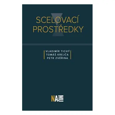 Scelovací prostředky - Tomáš Krejča, Vladimír Tichý, Petr Zvěřina