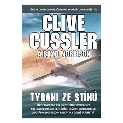 Tyrani ze stínů - Clive Cussler, Boyd Morrison