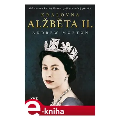 Královna Alžběta II. - Andrew Morton