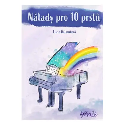 Nálady pro 10 prstů - Lucie Halamíková