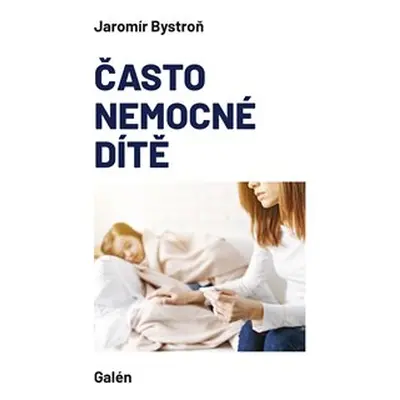 Často nemocné dítě - Jaromír Bystroň