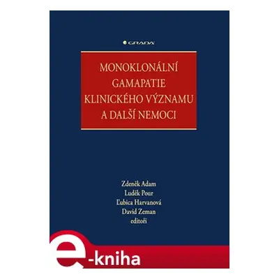 Monoklonální gamapatie klinického významu a další nemoci - Zdeněk Adam, David Zeman, kolektiv, L