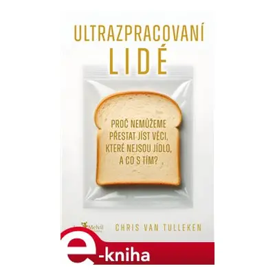 Ultrazpracovaní lidé - Chris van Tulleken