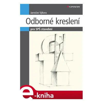 Odborné kreslení - Jaroslav Sýkora