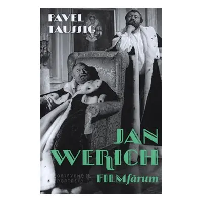 Jan Werich. FILMfárum - Pavel Taussig