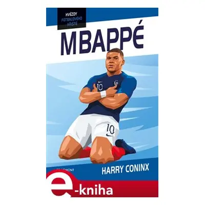 Hvězdy fotbalového hřiště - Mbappé - Harry Coninx