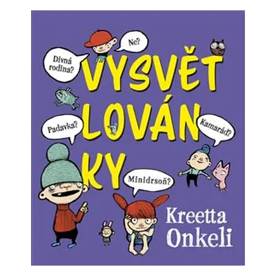 Vysvětlovánky - Kreetta Onkeli