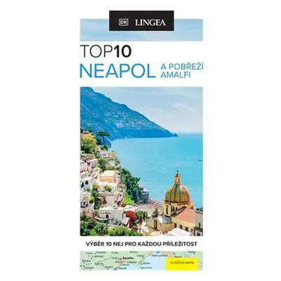 Neapol a pobřeží Amalfi - TOP 10 - kolektiv autorů