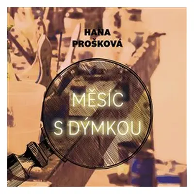 Měsíc s dýmkou - Hana Prošková