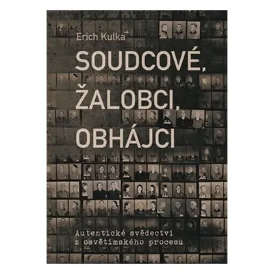 Soudcové, žalobci, obhájci - Erich Kulka