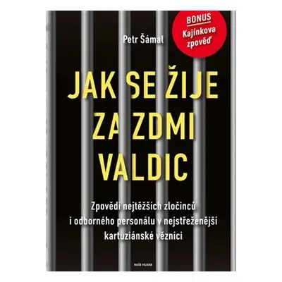 Jak se žije za zdmi Valdic - Petr Šámal