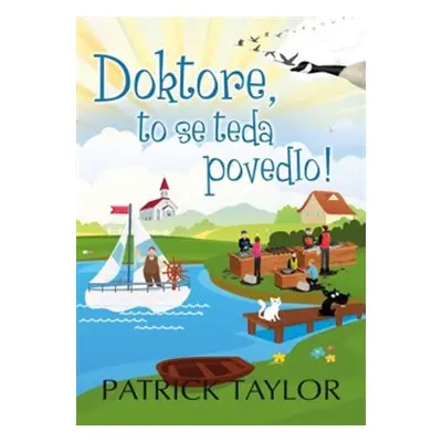 Doktore, to se teda povedlo! - Patrick Taylor