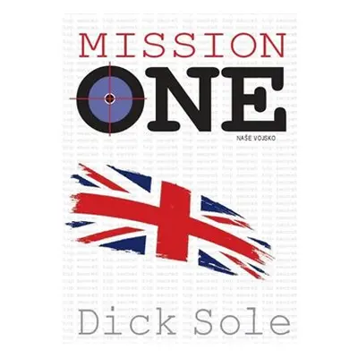 Mission one - Dick Sole