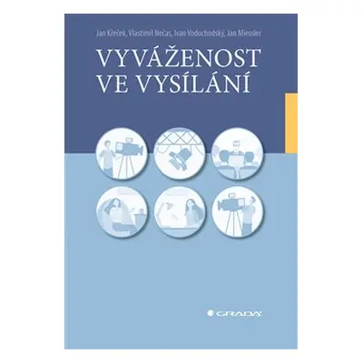 Vyváženost ve vysílání - Jan Křeček, Ivan Vodochodský, Vlastimil Nečas, Jan Miessler